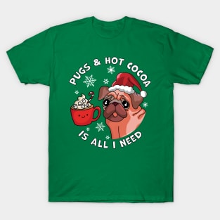 Pugs and Hot Cocoa is all I Need Funny Christmas Pug Lover T-Shirt